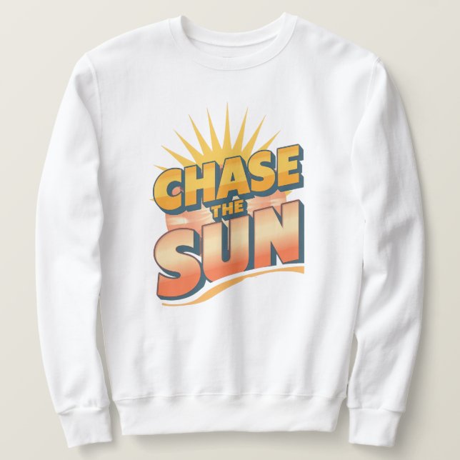 Sudadera Retro "Chase the Sun" Summer Quote (Anverso del diseño)