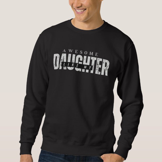 Sudadera Retro Cool And  Awesome Like My Daughter Father Da (Anverso)