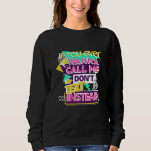 Sudadera Retro de los 70 Llámame No Envies Mensajes de Text