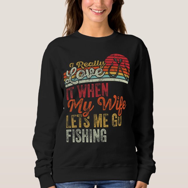 Sudadera Retro De Verdad Me Encanta Cuando Mi Esposa Me Per (Anverso)