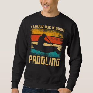 Sudadera Retro De Vintage De Canoas Podría Usar Un Buen Pa