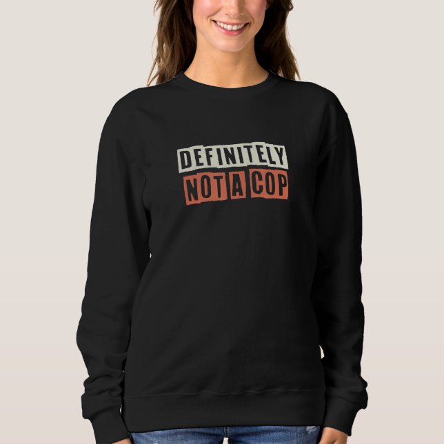 Sudadera Retro Definitivamente No Es Policía  Vida De Mamá (Anverso)