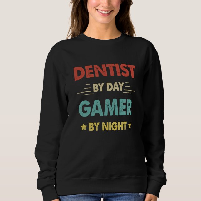 Sudadera Retro Dentist By Day Gamer By Night (Anverso)