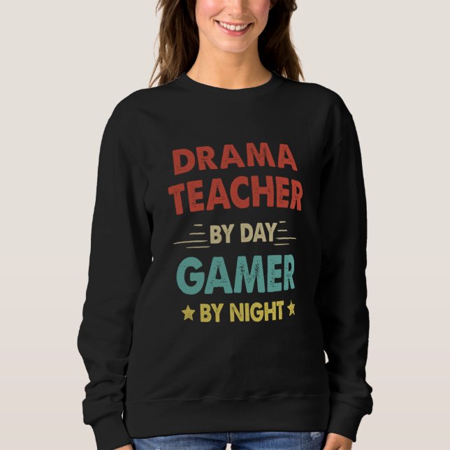 Sudadera Retro Drama Teacher By Day Gamer By Night (Anverso)