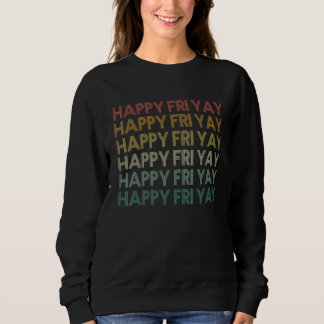 Sudadera Retro feliz vie alegre maestro divertido es viern