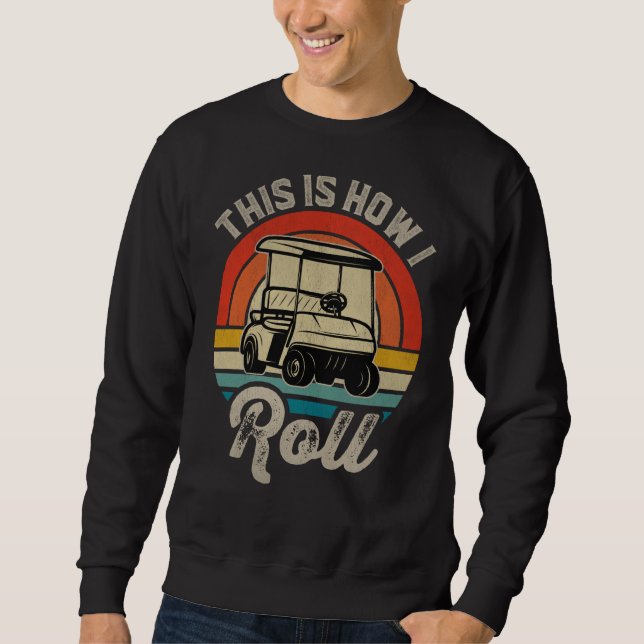 Sudadera Retro Golf Sunset This Is How I Roll Golf Cart Gol (Anverso)