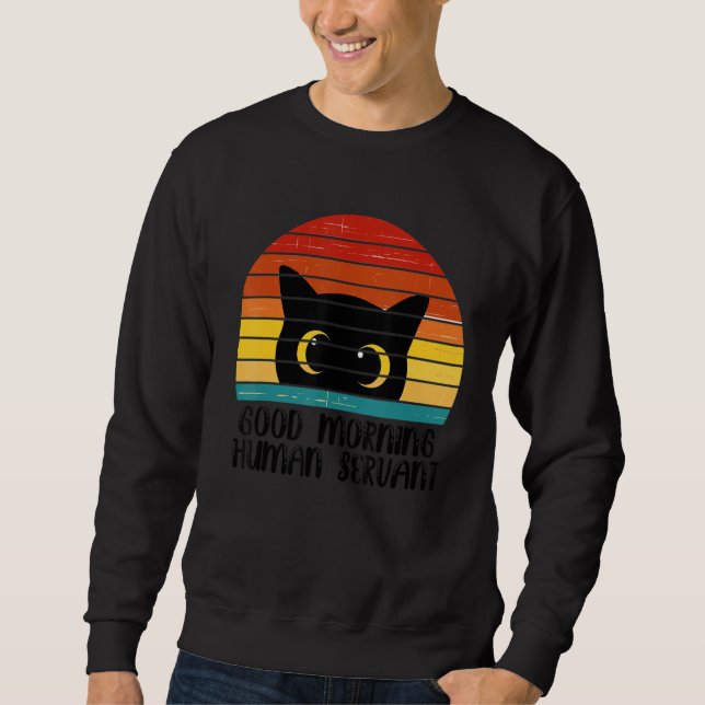 Sudadera Retro Good Morning Human Servant Matching Black Ca (Anverso)
