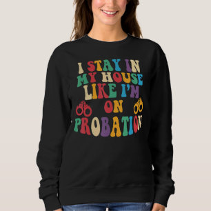 Sudadera Retro Groovy me quedo en mi casa como si estuviera