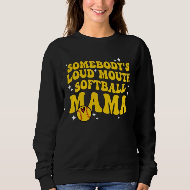Sudadera Retro Groovy Somebody s Loud Mouth Softball Mama W (Anverso)