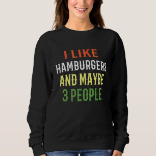 Sudadera Retro Hamburguesa Me Gusta Hamburguesas Y Quizá 3