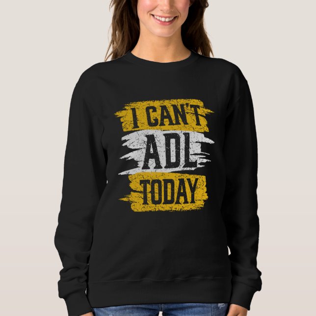 Sudadera Retro I Can't ADL Today Occupational Therapy For M (Anverso)