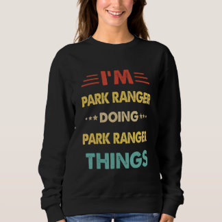 Sudadera Retro I'm Park Ranger Doing Park Ranger Things