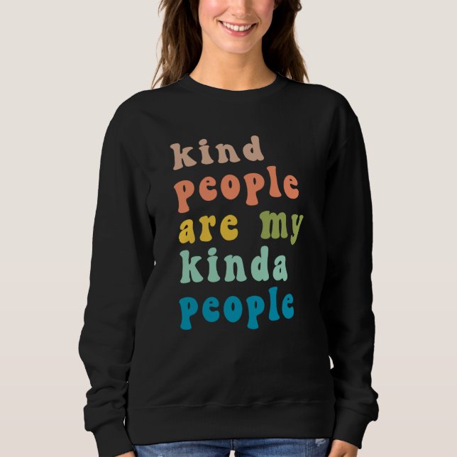 Sudadera Retro Kind People Are My Kinda People Kindness Ins (Anverso)