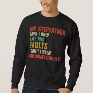 Sudadera Retro Mi Padre Partero Dice Que Solo Tengo Dos Fal