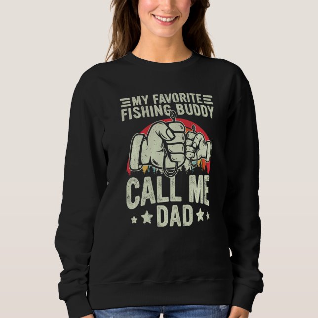 Sudadera Retro My Favorite Fishing Buddy Call Me Dad Fishin (Anverso)