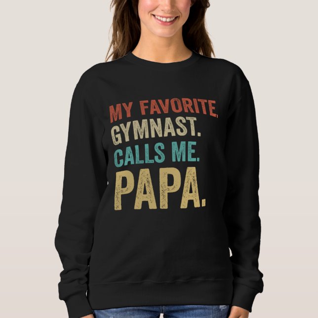 Sudadera Retro My Favorite Gymnast Calls Me Papa (Anverso)
