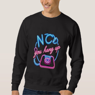 Sudadera Retro Neon Gráfico "No, te colgas"