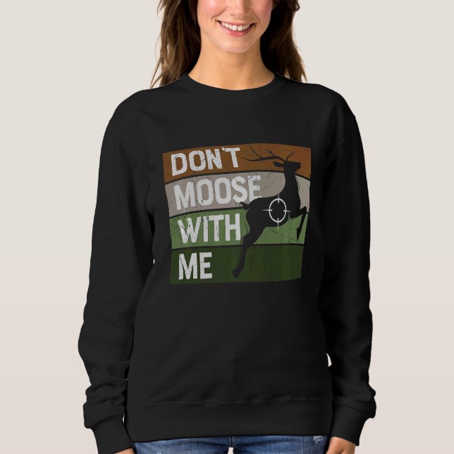 Sudadera Retro No se muevan conmigo alce alce cazando pun H (Anverso)