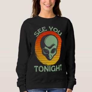 Sudadera Retro Nos Ves Esta Noche Cara Alienígena Ufo Extra