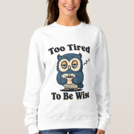 Sudadera Retro Owl Exhausted Humor Women’s Sweatshirt