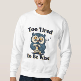 Sudadera Retro Owl Too Tired Men’s Sweatshirt