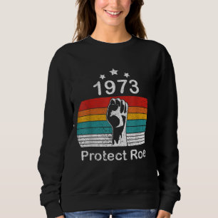 Sudadera Retro Proteger Roe 1973 Feminismo de los derechos