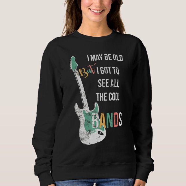 Sudadera Retro Puedo Ser Viejo Pero Tengo Que Ver Todo El G (Anverso)