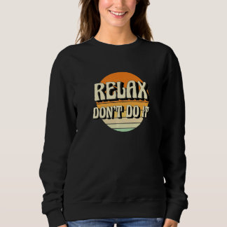 Sudadera Retro Relax Don't Do It  80's  1