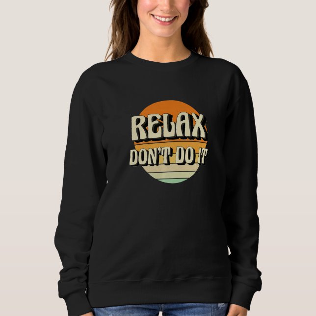 Sudadera Retro Relax Don't Do It  80's  1 (Anverso)