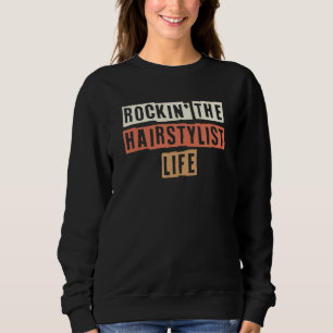 Sudadera Retro Rockin' El Chiste de vida hairstylista