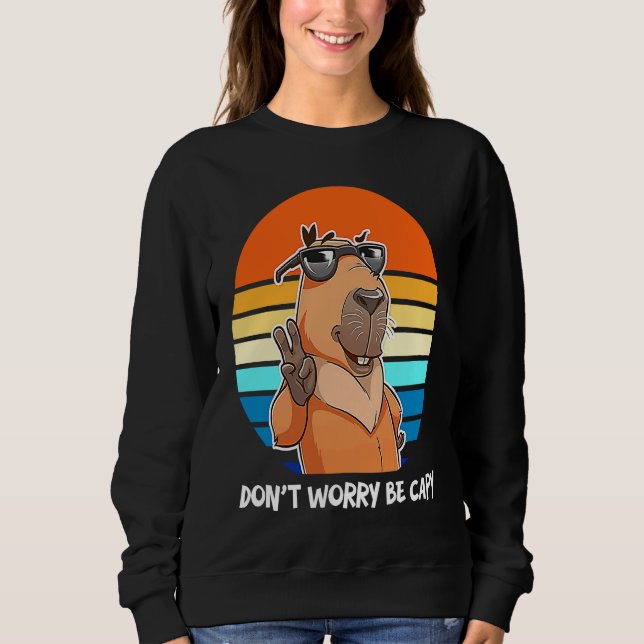 Sudadera Retro Roden  Capybara Don't Worry Be Capy (Anverso)