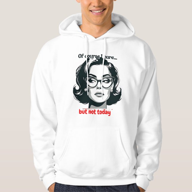 Sudadera Retro Sarcastic Woman - "Not Today" Quote (Anverso)