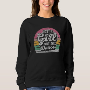 Sudadera Retro Sólo Un Chica Que Ama El Baile Para Chica De