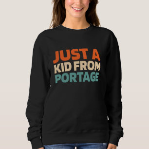 Sudadera Retro Sólo Un Niño Del Portage De Wisconsin - Amer