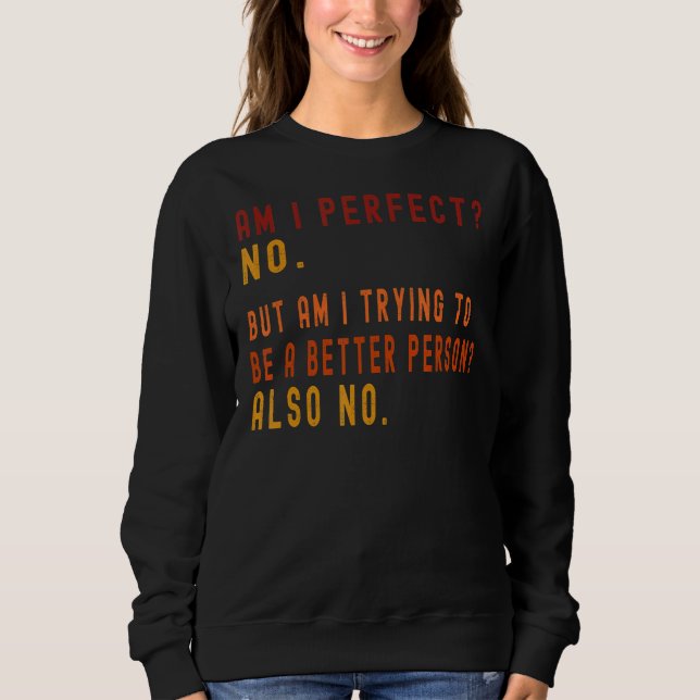Sudadera Retro Sunset Am I Perfect Cita (Anverso)
