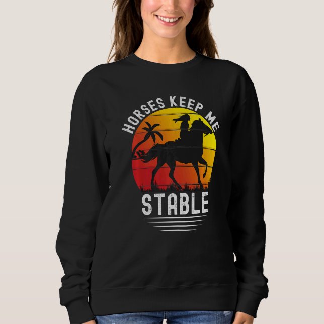Sudadera Retro Sunset Horses Keep Me Stable  Horses (Anverso)