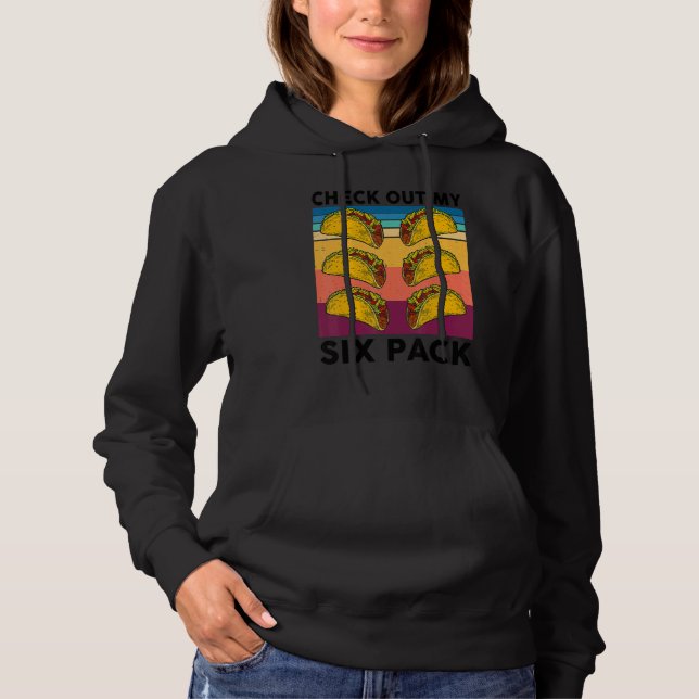 Sudadera Retro Taco Check Out My Six Pack 6 Pack Mexican Fo (Anverso)