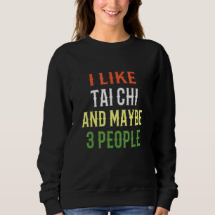 Sudadera Retro Tai Chi Design Me Gusta Tai Chi Y Quizá 3 Pe