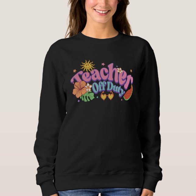 Sudadera Retro Teacher Off Duty On Break Beach Summer Holid (Anverso)