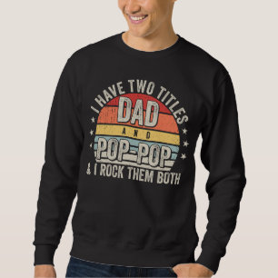 Sudadera Retro tengo dos títulos papá y Pop-Pop Men