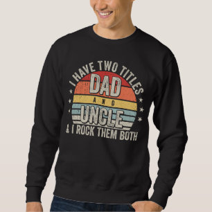 Sudadera Retro Tengo dos títulos papá y tío hombres