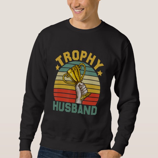 Sudadera Retro Trophy Spouse Husband Funny Cool Father Dad  (Anverso)