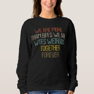 Sudadera Retro Vintage Simple somos más que BFFS somos