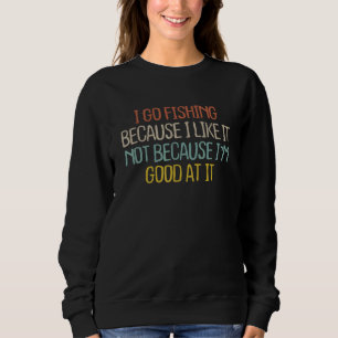 Sudadera Retro Vintage Simple Voy a pescar porque me gusta