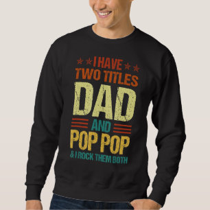 Sudadera Retro Vintage Tengo Dos Títulos Papá Y Pop Fa
