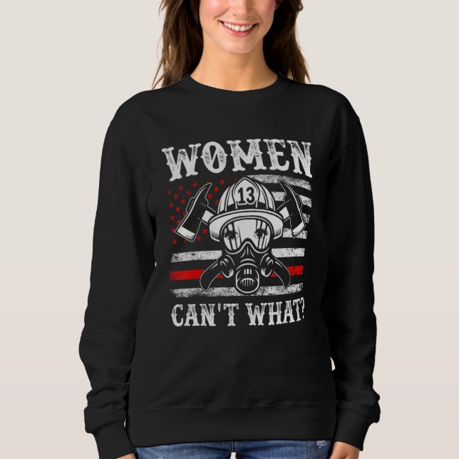 Sudadera Retro Women Can't What Firefighter Thin Red Americ (Anverso)