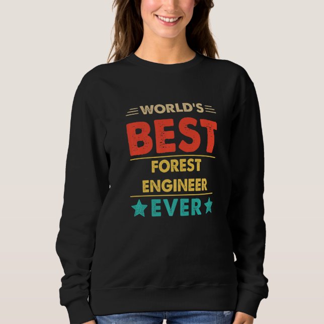 Sudadera Retro World's Best Forest Engineer Ever   (Anverso)