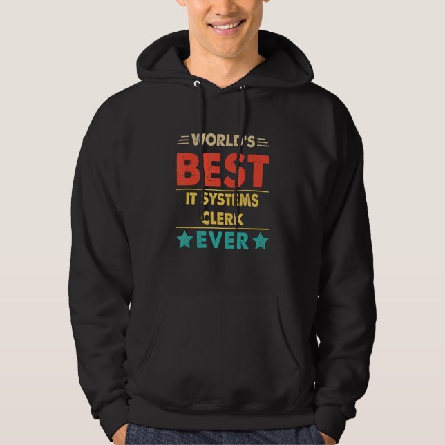 Sudadera Retro World's Best IT Systems Clerk Ever (Anverso)