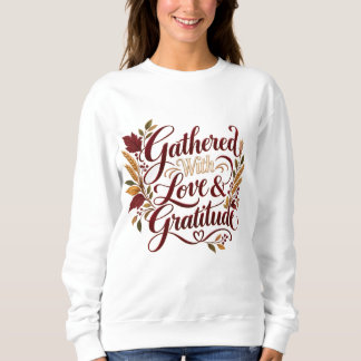 Sudadera Reunido con amor y gratitud