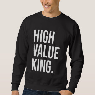 Sudadera Rey de alto valor positivo fuerte valiente rico ri